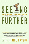 Seeing Further: 350 Years of the Royal Society and Scientific Endeavour