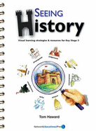 Seeing History: Visual Learning Resources and Strategies for Key Stage 3