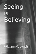 Seeing is Believing