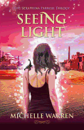 Seeing Light: The Seraphina Parrish Trilogy, Book 3