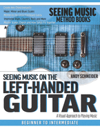 Seeing Music on the Left-Handed Guitar: A visual approach to playing music