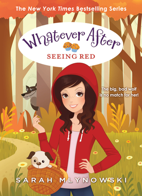 Seeing Red (Whatever After #12) - Mlynowski, Sarah