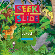 Seek and Slide in the Jungle - Harmer, Sharon (Illustrator)