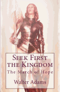 Seek First the Kingdom: The March of Hope