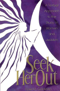 Seek Her Out: A Textual Approach to the Study of Women and Judaism