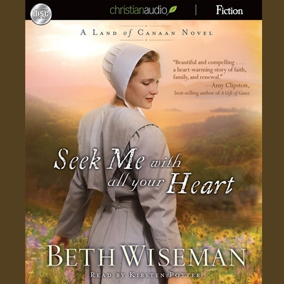 Seek Me with All Your Heart - Wiseman, Beth, and Potter, Kirsten (Read by)