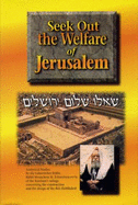 Seek Out the Welfare of Jerusalem: Analytical Studies by the Lubavitcher Rebbe, Rabbi Menachem H. Schneerson of the Rambam's Rulings Concerning the Co