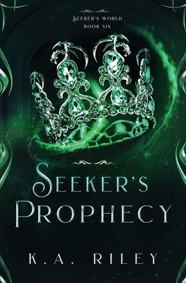 Seeker's Prophecy - Riley, K a