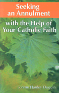 Seeking an Annulment: With the Help of Your Catholic Faith