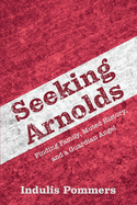 Seeking Arnolds: Finding Family, Muted History, and a Guardian Angel