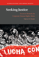 Seeking Justice: Access to Remedy for Corporate Human Rights Abuse