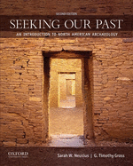 Seeking Our Past: An Introduction to North American Archaeology