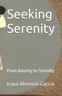 Seeking Serenity: From Anxiety to Serenity