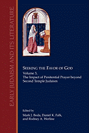 Seeking the Favor of God, Volume 3: The Impact of Penitential Prayer Beyond Second Temple Judaism