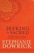 Seeking the Sacred: Transforming Our View of Ourselves and One Another