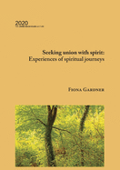 Seeking union with spirit: Experiences of spiritual journeys
