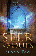 Seer of Souls: (The Spirit Shield Saga Book One)