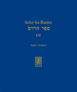 Sefer Ha-Razim I Und II - Das Buch Der Geheimnisse I Und II: Band 1: Edition