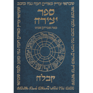 Sefer Yetsirah: Ha-Meyuhas Le-Avraham Avinu: Ve-Alav Kol Shilte Ha-Giborim Ha-Mefarshim Ha-Mekubalim ...