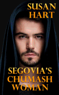 Segovia's Chumash Woman: A Historical Romance