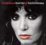 Sei Bellissima: Best of Loredana Berte