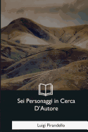 Sei Personaggi in Cerca D'Autore