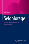 Seigniorage: ?ber Die Einnahmen Aus Der Geldschpfung