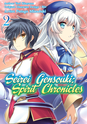 Seirei Gensouki: Spirit Chronicles (Manga): Volume 2 - Shibamura, Yuri, and Mana Z (Translated by)