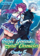 Seirei Gensouki: Spirit Chronicles: Omnibus 5 (Light Novel)