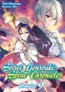 Seirei Gensouki: Spirit Chronicles: Omnibus 9 (Light Novel): Volume 9