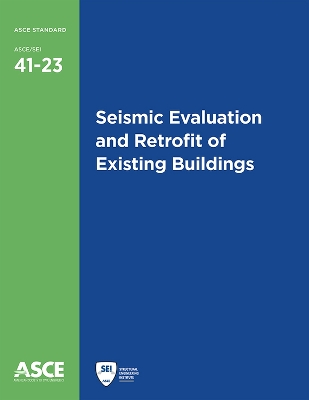 Seismic Evaluation and Retrofit of Existing Buildings - Structural Engineering Institute, and American Society of Civil Engineers