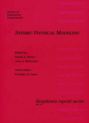 Seismic Physical Modeling - Ebrom, Daniel A
