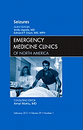 Seizures, an Issue of Emergency Medicine Clinics: Volume 29-1