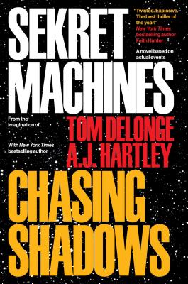 Sekret Machines, Book 1: Chasing Shadows - Delonge, Tom, and Hartley, A J