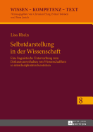 Selbstdarstellung in der Wissenschaft: Eine linguistische Untersuchung zum Diskussionsverhalten von Wissenschaftlern in interdisziplinaeren Kontexten