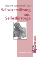 Selbstzerstrung und Selbstfrsorge