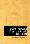 Select Epigrams from the Greek Anthology - Mackail, John William