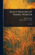 Select Speeches of Daniel Webster