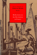 Select Works of Edmund Burke, Volume 2: Reflections on the Revolution in France