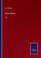 Select Works: Vol. I