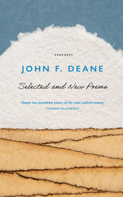 Selected and New Poems - Deane, John F.