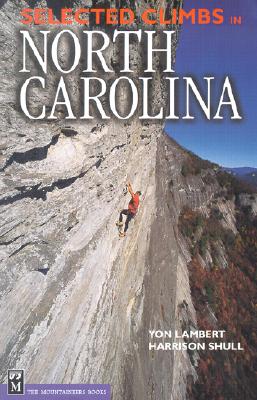 Selected Climbs in North Carolina - Lambert, Yon, and Shull, Harrison