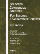 Selected Commercial Statutes for Secured Transactions Courses