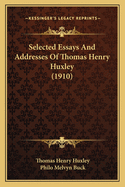 Selected Essays and Addresses of Thomas Henry Huxley (1910)