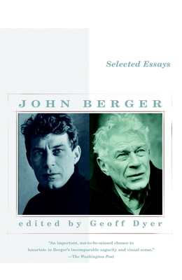 Selected Essays of John Berger - Berger, John