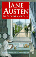Selected Letters, 1796-1817 - Austen, Jane, and Chapman, R W (Editor), and Butler, Marilyn (Introduction by)