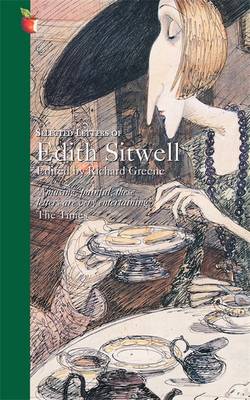 Selected Letters Of Edith Sitwell - Greene, Richard (Editor), and Sitwell, Edith