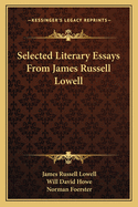 Selected Literary Essays from James Russell Lowell