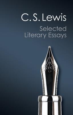 Selected Literary Essays - Lewis, C. S., and Hooper, Walter (Editor)