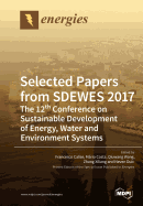 Selected Papers from Sdewes 2017: The 12th Conference on Sustainable Development of Energy, Water and Environment Systems